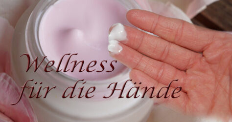 Wellness für die Hände