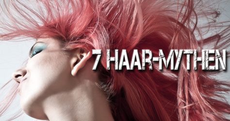 7 Haar-Mythen Frau