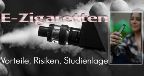 E-Zigarette - Gefahren und Vorteile