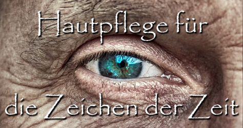 Hautpflege für die Zeichen der Zeit