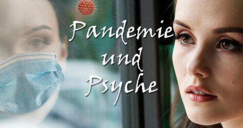 Pandemie und Psyche - Auswirkungeen von Corona