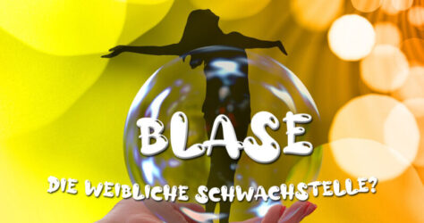 Blase, die weibliche Schwachstelle?