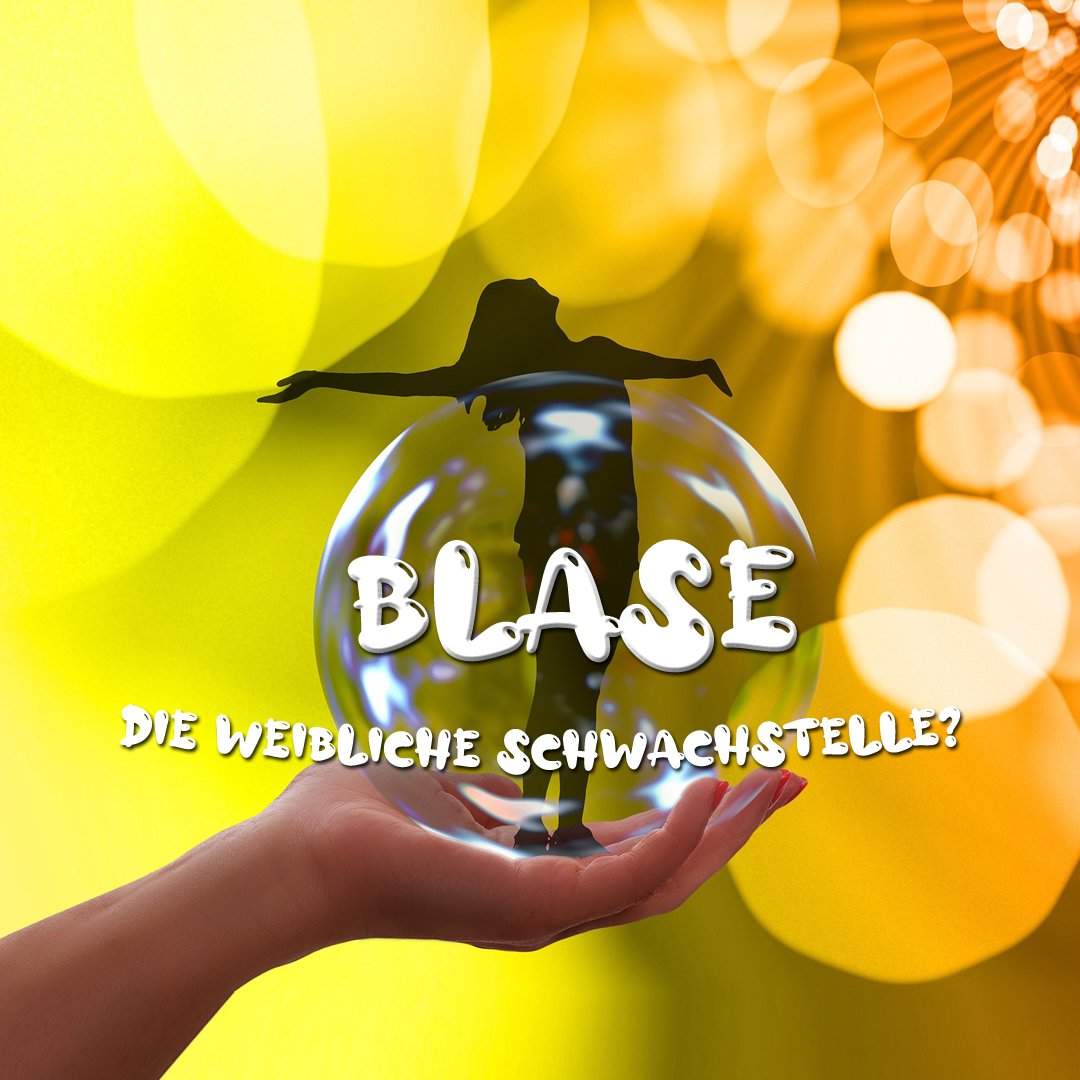 Blase, die weibliche Schwachstelle?