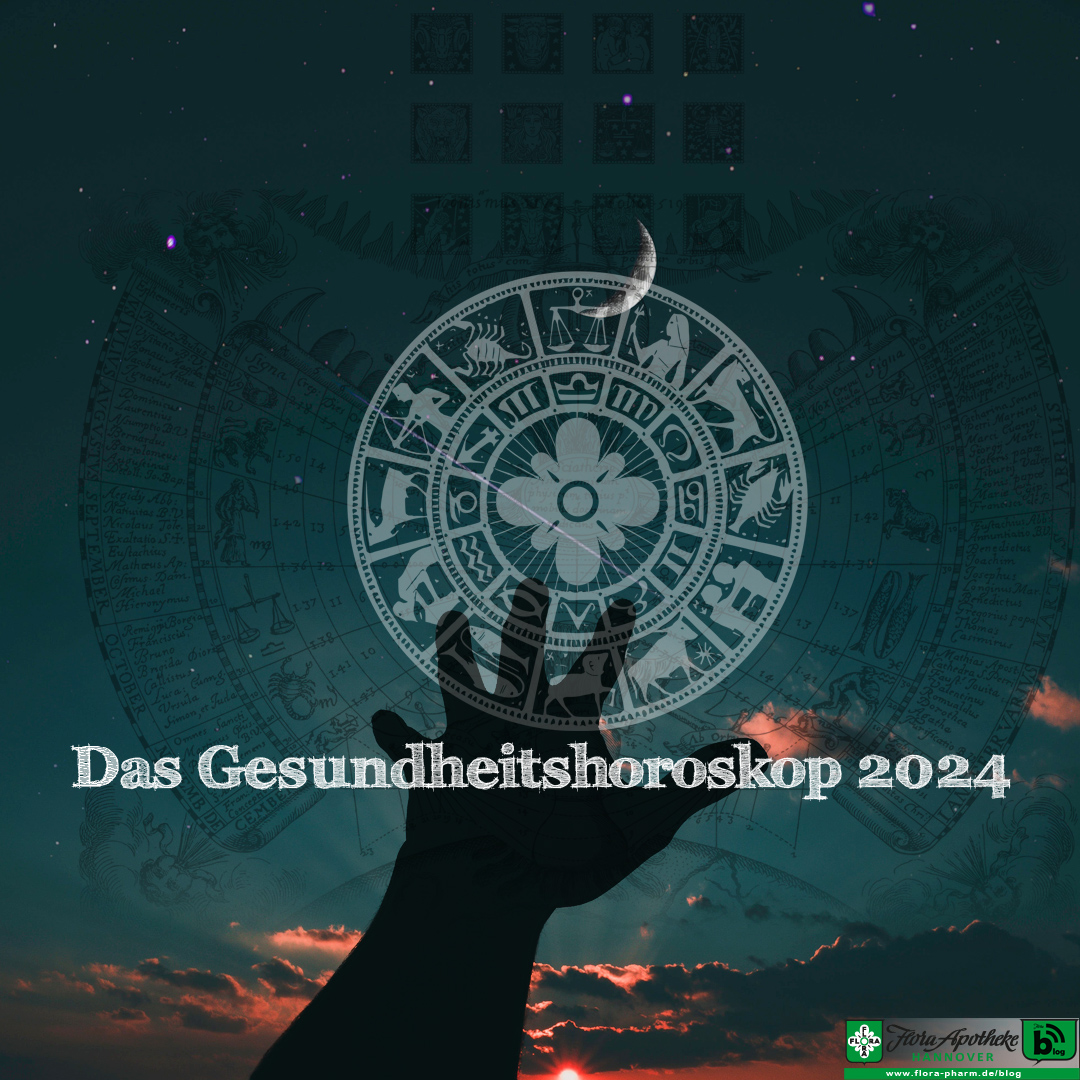 Das große Gesundheitshoroskop 2024 Flora Apotheke Hannover