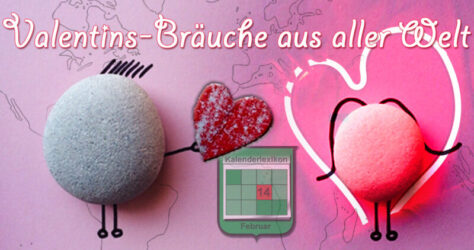 Valentinstag Bräuche aus aller Welt international