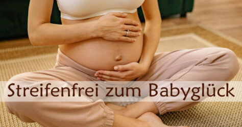 Eine schwangere Frau im Schneidersitz hält ihren Babybauch, der Text im Bild lautet: Streifenfrei zum Babyglück