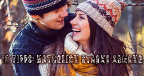 10 Tipps für eine natürlich starke Abwehr. Einer davon ist Küssen! Daher ist auf dem Bild ein Paar zu sehen, das ssich in herbstlicher Kleidung umarmt und zum Kuss ansetzen könnte