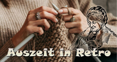 Auszeit in Retro - Omas Hobbies sind wieder im Trend. Das Bild zeigt eine Frau beim Stricken.